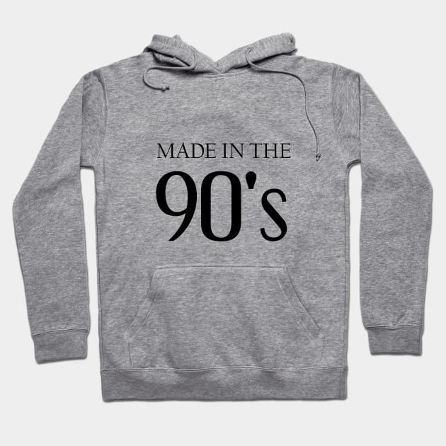 Made in the 90's Hoodie by cypryanus